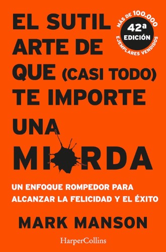 El Sutil Arte de que (Casi Todo) Te importa una Mierda Mark Manson CULTURA GEEK